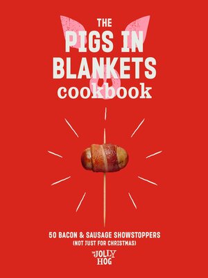 cover image of The Pigs in Blankets Cookbook